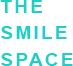 THE SMILE SPACE